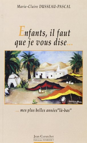 Stock image for Enfants, il faut que je vous dise for sale by Chapitre.com : livres et presse ancienne