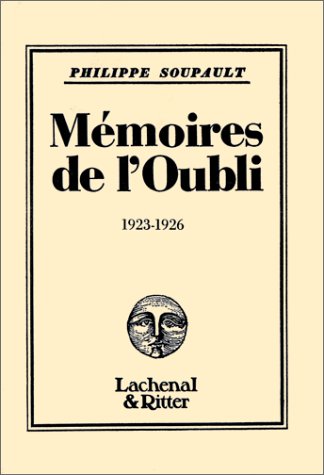 MeÌmoires de l'Oubli (French Edition) (9782904388149) by Soupault, Philippe