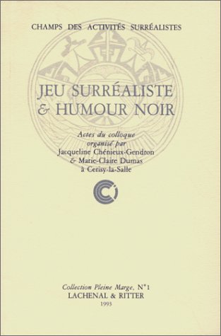 Beispielbild fr Jeu Surrealiste Et Humour Noir zum Verkauf von Shadow Books