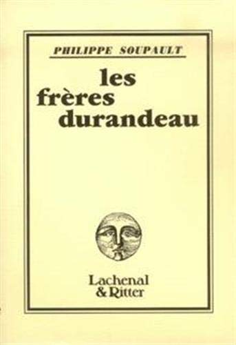 Les FrÃ¨res Durandeau (9782904388415) by Soupault, Philippe
