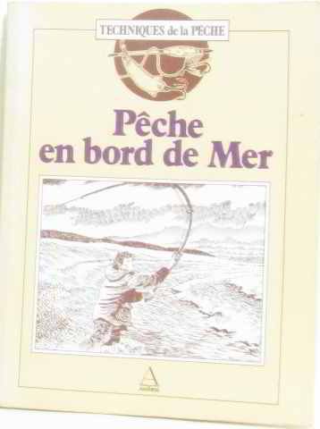Stock image for Pche en bord de mer (Techniques de la pche .) for sale by medimops
