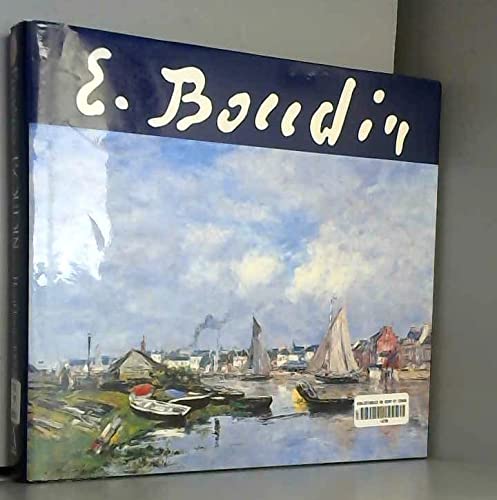 Beispielbild fr Eugne Boudin: 1824-1898, Honfleur, Greniers  sel, Muse Eugne Boudin, 11 Avril-12 Juillet 1992. zum Verkauf von Sara Armstrong - Books