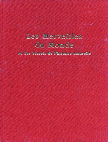 Stock image for Les merveilles du monde ou Les secrets de l'histoire naturelle for sale by Ammareal