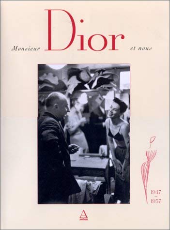 Stock image for Monsieur Dior et nous: 1947-1957 for sale by Ammareal