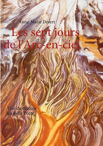 Beispielbild fr Les sept jours de l'Arc-en-Ciel zum Verkauf von medimops