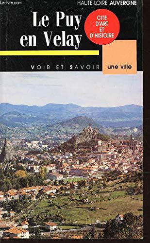 Stock image for Le Puy en Velay (Voir et savoir) for sale by Ammareal