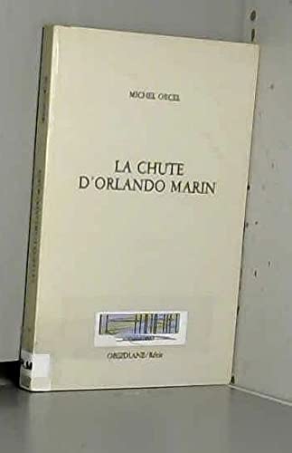 Beispielbild fr La chute d'Orlando Marin zum Verkauf von Ammareal