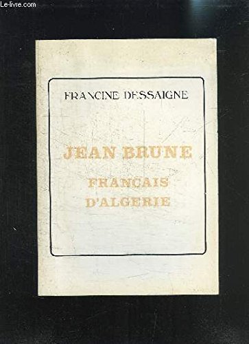 Beispielbild fr Jean Brune, Français d'Alg rie zum Verkauf von LIVREAUTRESORSAS