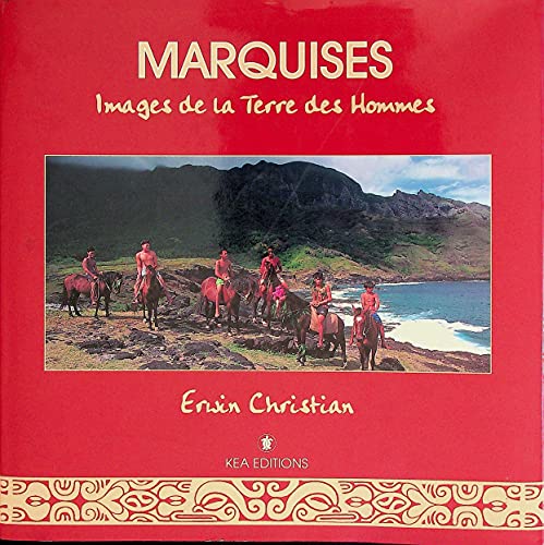 Stock image for Marquises: Images de La Terre Des Hommes for sale by ThriftBooks-Atlanta