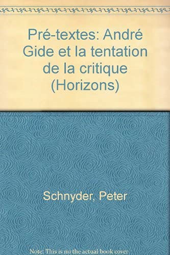 Beispielbild fr Pr-textes : Andr Gide et la tentation de la critique (Horizons) zum Verkauf von Ammareal