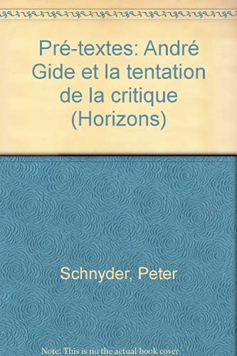 Stock image for Pr-textes : Andr Gide et la tentation de la critique (Horizons) for sale by Ammareal