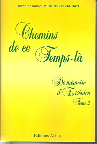 Imagen de archivo de Chemins de ce temps-la. De m moire d'ess nien 2 a la venta por Better World Books