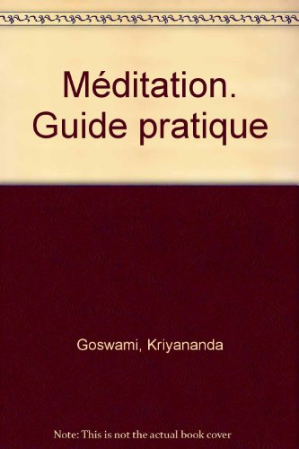 Stock image for Mditation- guide pratique for sale by LibrairieLaLettre2