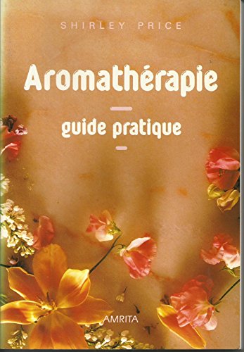 Beispielbild fr Aromatherapie guide pratique zum Verkauf von medimops