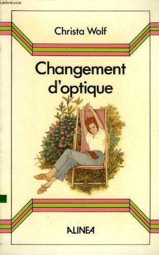 Beispielbild fr Changement d'optique Wolf, Christa zum Verkauf von LIVREAUTRESORSAS