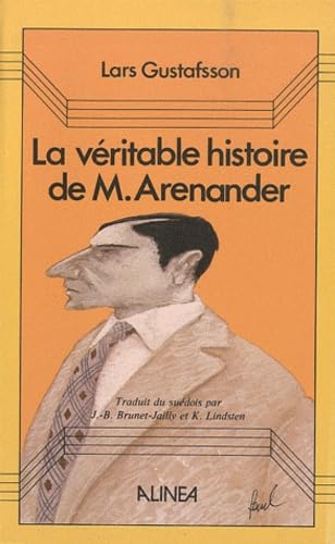 Imagen de archivo de La vritable histoire de Monsieur Arenander a la venta por Ammareal