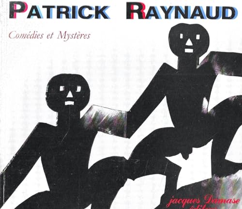 Beispielbild fr PATRICK RAYNAUD. COMEDIES ET MYSTERES zum Verkauf von Alkahest Books