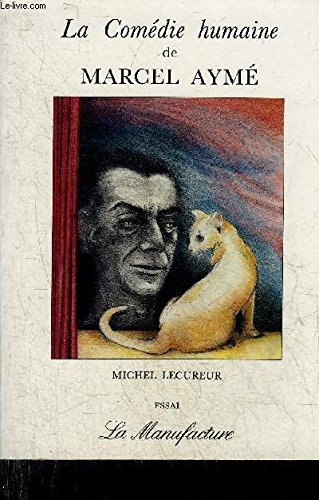 La comeÌdie humaine de Marcel AymeÌ (Essai) (French Edition) (9782904638244) by LeÌcureur, Michel