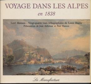 Imagen de archivo de Voyage dans les Alpes en 1838 (Archives du Dauphin) a la venta por medimops