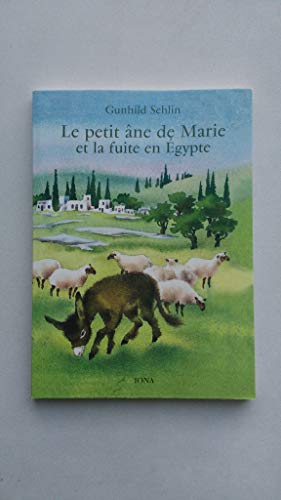 Beispielbild fr Le petit ne de Marie et la fuite en Egypte zum Verkauf von Ammareal