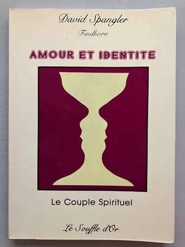 Amour et Identite Le couple Spiritual (9782904670015) by Spangler, David