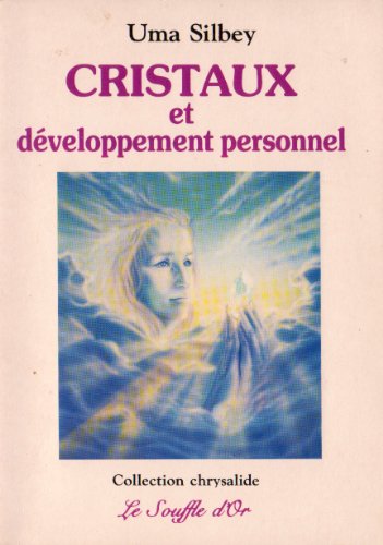9782904670237: Cristaux Et Developpement Personnel. Guide Pratique De Developpement Personnel De Confiance Et De Guerison