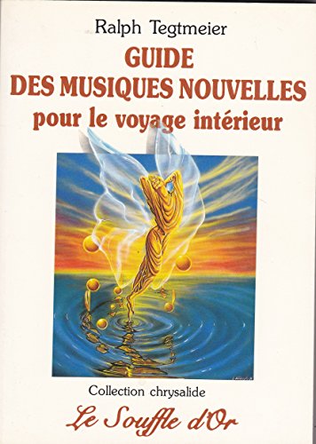 Beispielbild fr Guide des musiques nouvelles pour le voyage intrieur zum Verkauf von LibrairieLaLettre2