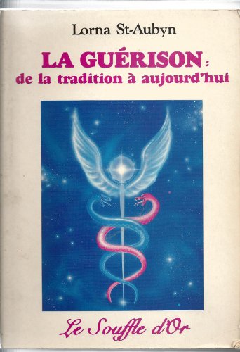 Beispielbild fr La Gurison : de la tradition aujourd'hui zum Verkauf von medimops