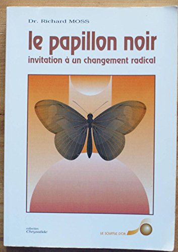 Le papillon noir (Chrysalide) (9782904670282) by MOSS, RICHARD