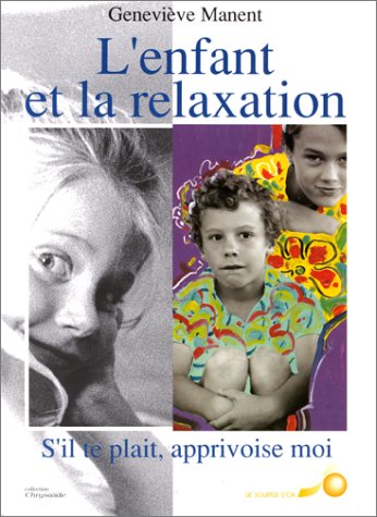 Beispielbild fr L'Enfant et la Relaxation zum Verkauf von Ammareal
