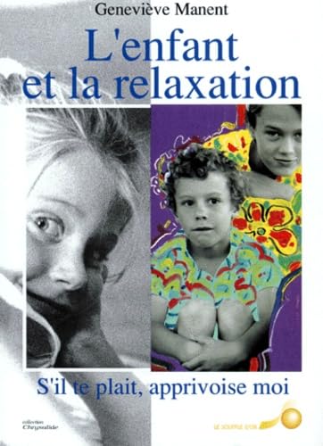 Imagen de archivo de L'Enfant et la Relaxation (French Edition) a la venta por Better World Books Ltd