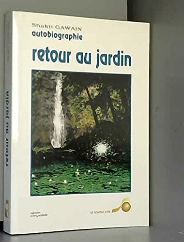 RETOUR AU JARDIN - AUTOBIOGRAPHIE