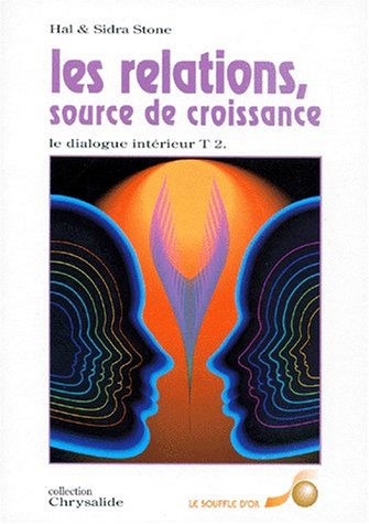9782904670565: Le dialogue intrieur, tome 2 : Les relations, source de croissance