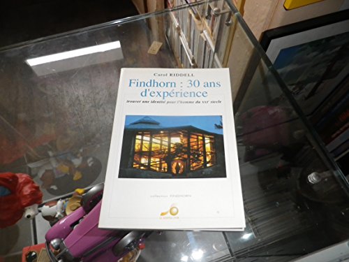 Beispielbild fr Findhorn, 30 Ans D'exprience : Trouver Une Identit Pour L'homme Du 21e Sicle zum Verkauf von RECYCLIVRE