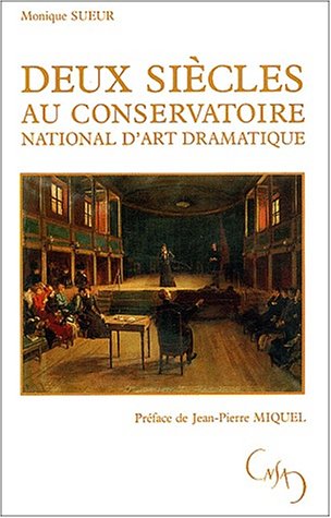 Beispielbild fr Deux sie`cles au Conservatoire national d'art dramatique (French Edition) zum Verkauf von Wonder Book