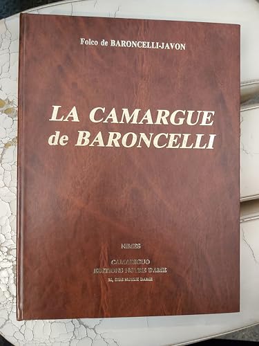 Imagen de archivo de LA CAMARGUE DE BARONCELLI , un texte inedit. a la venta por Books+