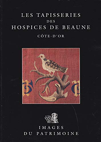 Beispielbild fr Les Tapisseries des Hospices de Beaune, Cote d'Or. zum Verkauf von Books+