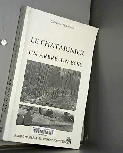 Beispielbild fr Le chtaignier, un arbre, un bois zum Verkauf von Ammareal