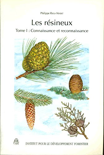 Beispielbild fr Les rsineux: Tome 1, Connaissance et reconnaissance zum Verkauf von Ammareal