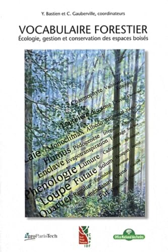 Beispielbild fr Vocabulaire Forestier : cologie, Gestion Et Conservation Des Espaces Boiss zum Verkauf von RECYCLIVRE