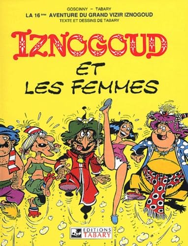 Imagen de archivo de Iznogoud, tome 16 : Iznogoud et les femmes a la venta por medimops