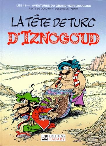 Imagen de archivo de Iznogoud, tome 11 : La tte de turc d'Iznogoud a la venta por GF Books, Inc.