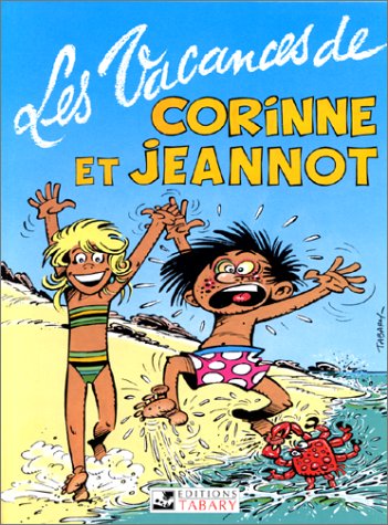 Beispielbild fr Corinne et Jeannot, N 3 : Les vacances de Corinne et Jeannot zum Verkauf von medimops