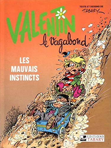 Beispielbild fr valentin le vagabond : Les mauvais instincts zum Verkauf von Ammareal