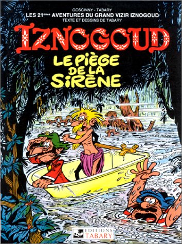 Beispielbild fr Iznogoud, tome 21 : Le pige de la sirne zum Verkauf von Ammareal