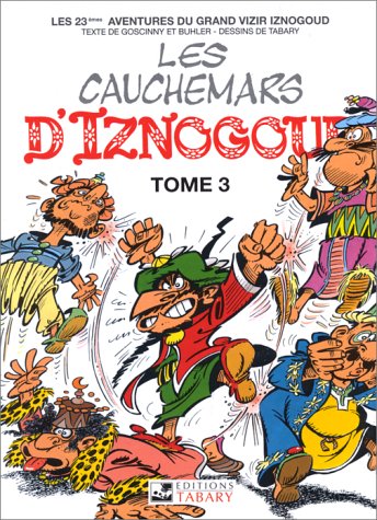 Stock image for Iznogoud, tome 23 : Les cauchemars d'Iznogoud, tome 3 for sale by Ammareal