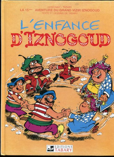 Beispielbild fr Iznogoud, tome 15 : L'enfance d'Iznogoud zum Verkauf von Ammareal