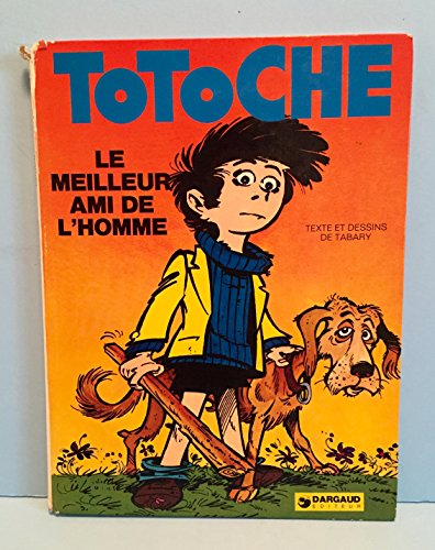 Beispielbild fr Totoche, tome 8 : Le Meilleur Ami de l'Homme zum Verkauf von medimops