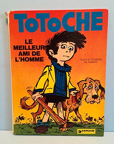 Imagen de archivo de Totoche, tome 8 : Le Meilleur Ami de l'Homme a la venta por medimops