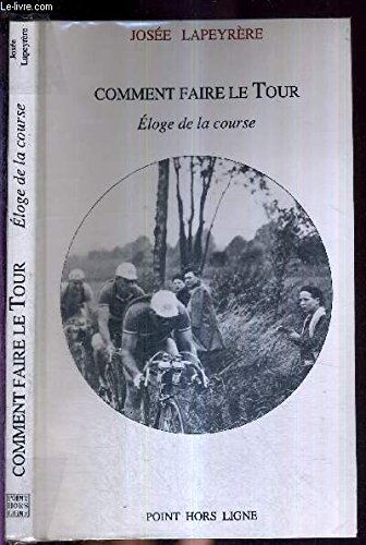 Beispielbild fr Comment Faire Le Tour : loge De La Course zum Verkauf von RECYCLIVRE